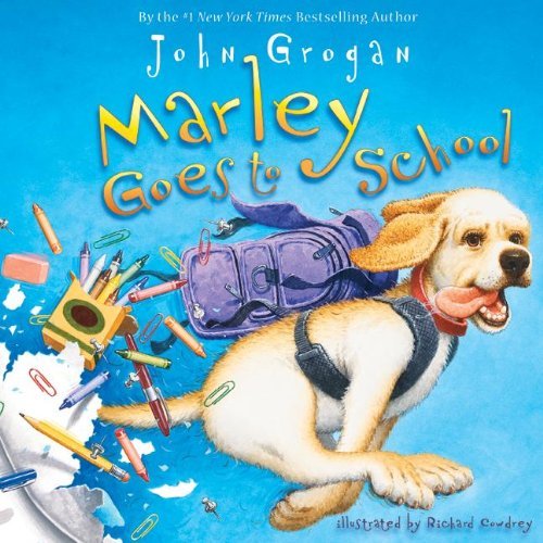 John Grogan/Marley Goes to School
